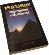 Pyramidy, tajemství minulosti