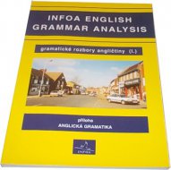 INFOA ENGLISH GRAMAR ANALYSIS gramatické rozbory angličtiny I.