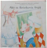 Ako sa škriatkovia hrajú