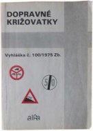 Dopravné križovatky (Vyhl.č. 100/1975 Zb.)