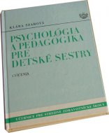 Psychológia a pedagogika pre detské sestry (cvičenia)