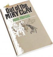 Out of the Miry Clay