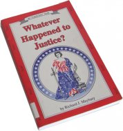 Whatever Happend to Justice ?