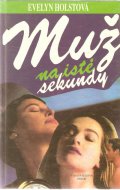 Muž na isté sekundy