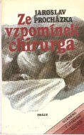Ze vzpomínek chirurga