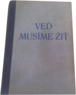 Veď musíme žiť
