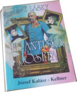 Dvě lásky Františka Josefa