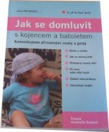 Jak se dmoluiv s kojencem a batoletem