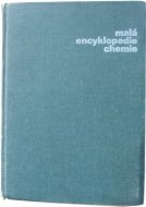 Malá encyklopédie chemie