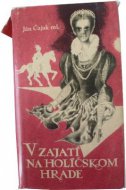 V zajatí na Hlíčskom hrade
