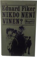 Nikto není vinen ?