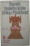 Paměti českého krále Jiříka z Poděbrad