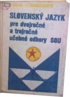 Slovenský jazyk pred dvojročné a trojročné učebné odbory SOU