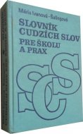 Slovník cudzích slov pre školu a prax