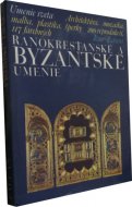 Umenie sveta Ranokresťanské a Byzantské umenie