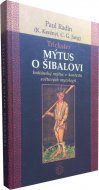 Mýtus o Šibalovi  / Indiánsky mýtus v kontextu světových mytologií /