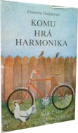 Komu hrá harmonika