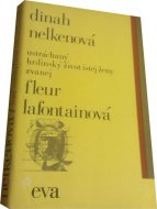Ustráchaný hrdinský život istej ženy zvanej Fleur Lafontainová