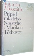 Prípad mladého Nosztyho s Marikou Tóthovou