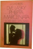 Dve lásky Philippa Marcenata