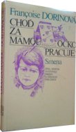 Choď za mamou.....ocko pracuje!