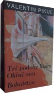 Tri podoby lásky Okini - san Bohatstvo