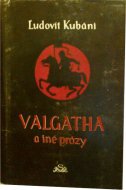 Valgatha a iné prózy