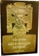 Boj o poklady Aztékov