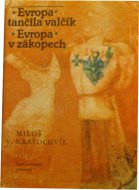 Evropa tančila valčík | Evropa v zákopech