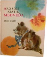 Ako som krstil medveďa