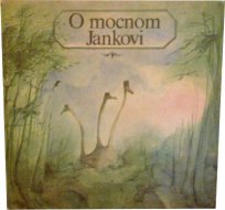 O mocnom Jankovi