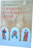 O krásnej zlatníkovej dcére