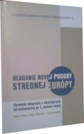 Hľadanie novej podoby strednej európy