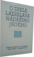 O diele Ladislava Nádašiho Jégého