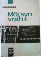Môj syn vrah ?