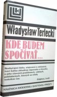 Kde budem spočívať