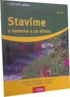 Stavíme z kamene a ze dřeva