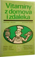 Vitamíny z domova i zdaleka