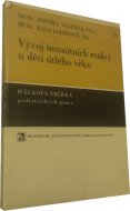 Vývoj imunitních reakcií u dětí útleho věku