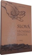 Slová večného života I. diel