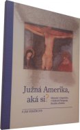 Južná Amerika, aká si? 2. vydanie