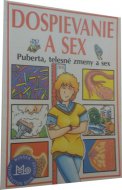 Dospievanie a sex Puberta, telesné zmeny a sex