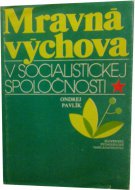 Mravná výchova v socialistickej spoločnosti