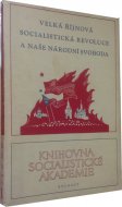 Velká říjnová socialistická revoluce a naše národní svoboda