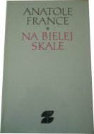 Na bielej skale a iné prózy