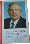 Prestavba a nové myslenie pre našu krajinu a pre celý svet