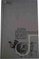 Adéle Frernandezová Mikis a tajomstvo