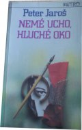 Nemé ucho, hluché oko