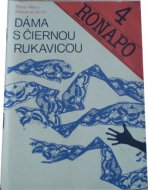 Dáma s čiernou rukavicou 4 / RONAPO (romány na pokračovanie)