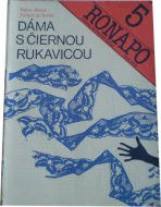 Dáma s čiernou rukavicou 5 / RONAPO (romány na pokračovanie)